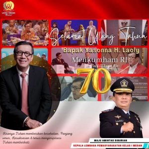 SEGENAP KELUARGA BESAR LEMBAGA PEMASYARAKATAN KELAS I MEDAN MENGUCAPKAN :SELAMAT ULANG TAHUN KE-70 BAPAK YASONNA H. LAOLY MENTERI HUKUM DAN HAM RI.(27 MEI 1953)